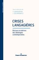 L'avenir d'une désillusion, 2, Crises langagières, Discours et dérives des idéologies contemporaines