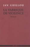 La Fabrique de violence