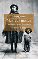 Mettre au monde, La naissance, enjeu de pouvoirs (Pérou, 1820-1920)