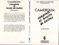 Cameroun : complots et bruits de bottes