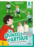 Le quinze d'Arthur, Tome 01, Bienvenue au stade