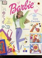 Barbie - Livre D'activités - creer en s'amusant, plus de 25 idees originales, amusant, facile, detaille, créer en s'amusant