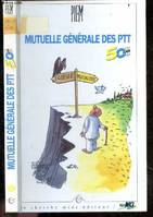 MUTUELLE GENERALE DES PTT - 50 ans, 1945/1995 - Textes et dessins, Mutuelle générale des PTT