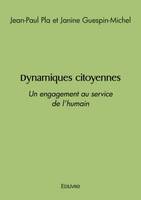 Dynamiques citoyennes, Un engagement au service de l'humain