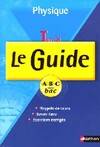 GUIDE ABC PHYSIQUE TERMINALE S COURS + EXOS ABC N040