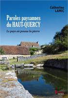 Paroles paysannes du Haut-Quercy, Le pays où pousse la pierre