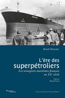 L'ère des superpétroliers, Les transports maritimes français au XXe siècle