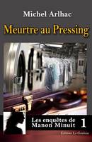 1, Les enquêtes de Manon Minuit - Tome 1. Meurtre au Pressing