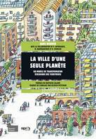 La ville d'une seule planète, Un modèle de transformation écologique des territoires