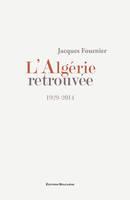 L'Algérie retrouvée, 1929-2014