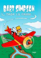 Bart Simpson, 17, Trop la frime !