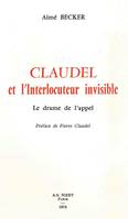 Claudel et l'Interlocuteur invisible, Le drame de l'appel