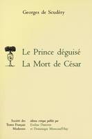 Le Prince déguisé. La Mort de César