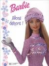 Barbie, Allons dehors !