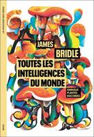 La Couleur des idées Toutes les intelligences du monde, Animaux, plantes, machines