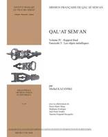 Qal'at Sem'an, Rapport final. Fascicule 3 : les objets métalliques