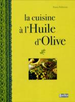 La cuisine à l'Huile d'Olive