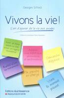 Vivons la vie ! L'art d'ajouter de la vie aux années, l'art d'ajouter de la vie aux années