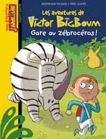 Les aventures de Victor Bigboum, GARE AU ZEBROCEROS ! - VICTOR BIG BOUM