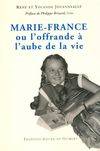 Marie-France ou l'offrande à l'aube de la vie