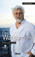 Capitaine Paul Watson, Entretien avec un pirate