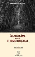 Éclats d'âme, Suivi de stimme der stille