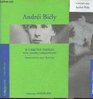 Andréi Biély, Le collecteur d'espaces - Notes, mémoires, correspondances - Collection 