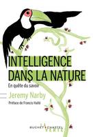 Intelligence dans la nature / en quête du savoir