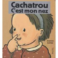 Cachatrou., cachatrou c est mon nez