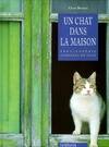 Un chat dans la maison, encyclopédie familiale du chat