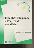 L'Identité allemande à l'entrée du XXIe siècle - Livre de l'élève - Edition 1999