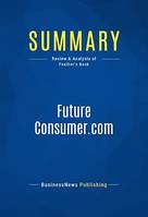 Summary: FutureConsumer.Com - Frank Feather, Review and Analysis of Feather's Book
