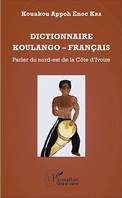 Dictionnaire Koulango-Français, Parler du nord-est de la Côte d'Ivoire