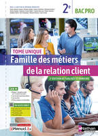 Famille des métiers de la relation client - Tome unique - 2ème Bac pro - Livre + Licence élève