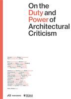 On the Duty and Power of Architetural Criticism /anglais