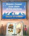 Oscar et Leola : Histoire d'amour d'une chatte et d'un souriceau, histoire d'amour d'une chatte et d'un souriceau