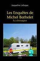 Les enquêtes de Michel Bathelet, Le chirurgien