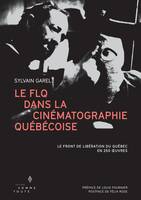 Le FLQ dans la cinématographie québécoise, Le Front de libération du Québec en 250 œuvres