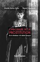 L'imaginaire de la prostitution, De la Bohème à la Belle Époque