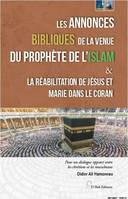 ANNONCES BIBLIQUES DE LA VENUE DU PROPHETE DE L ISLAM & LA REABILITATION DE JESUS ET MARIE DANS LE C