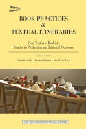 Book practices & textual itineraries, 4, From text(s) to book(s), Studies in production and editorial processes