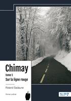 Sur la ligne rouge - Chimay - Tome 1