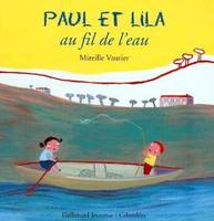 1, PAUL ET LILA AU FIL DE L'EAU