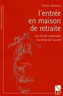 L ENTREE EN MAISON DE RETRAITE, rupture ou réorganisation du lien familial