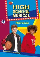 13, High School Musical 13 - Place au jeu