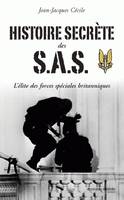 Histoire secrète des S.A.S, L'élite des forces spéciales britanniques