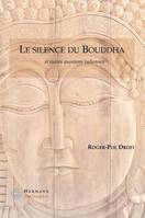 Le silence du Bouddha, Et autres questions indiennes