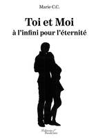 Toi et Moi à l'infini pour l'éternité