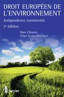 Droit européen de l'environnement, Jurisprudence commentée