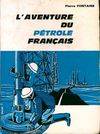 L'aventure du pétrole français